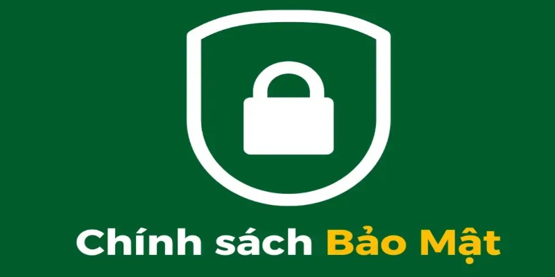 Chính sách bảo mật được tập trung xây dựng