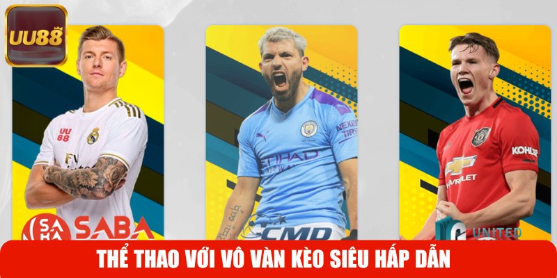 Thể thao với vô vàn kèo siêu hấp dẫn