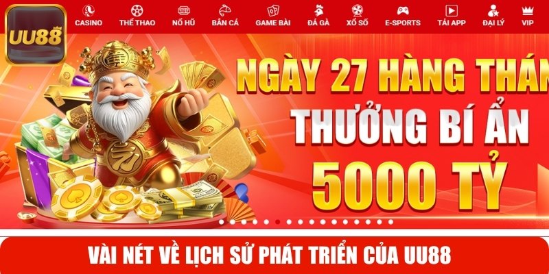 Vài nét về lịch sử phát triển của UU88